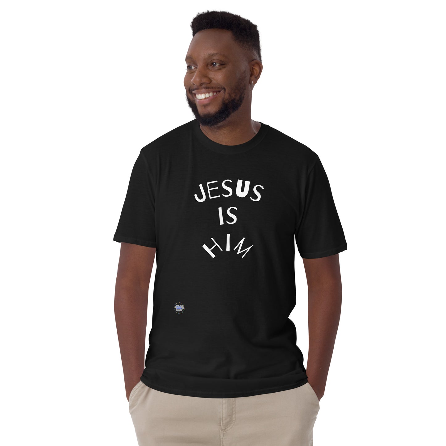 Jesus is Him Short-Sleeve Unisex T-Shirt