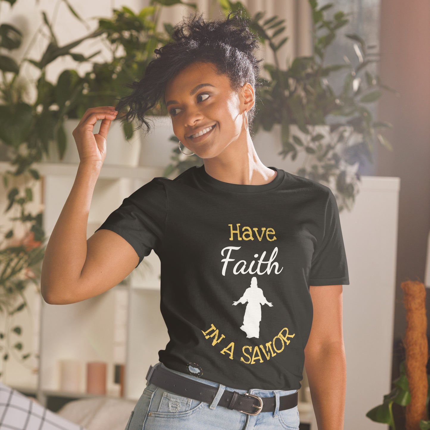 Have Faith in a Savior- Unisex T-Shirt