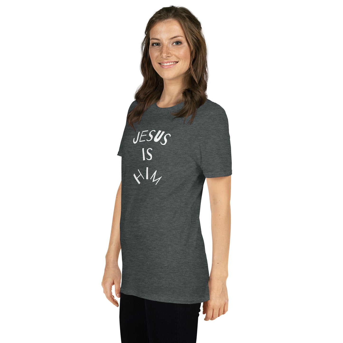 Jesus is Him Short-Sleeve Unisex T-Shirt