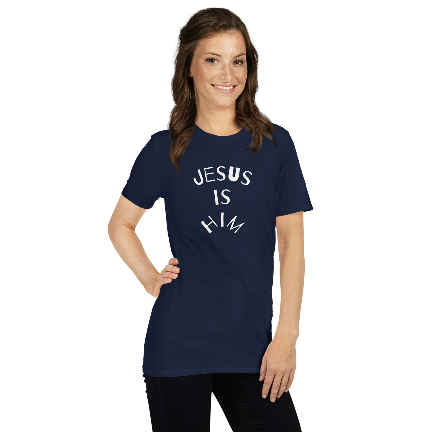 Jesus is Him Short-Sleeve Unisex T-Shirt