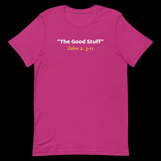 The Good Stuff Unisex t-shirt