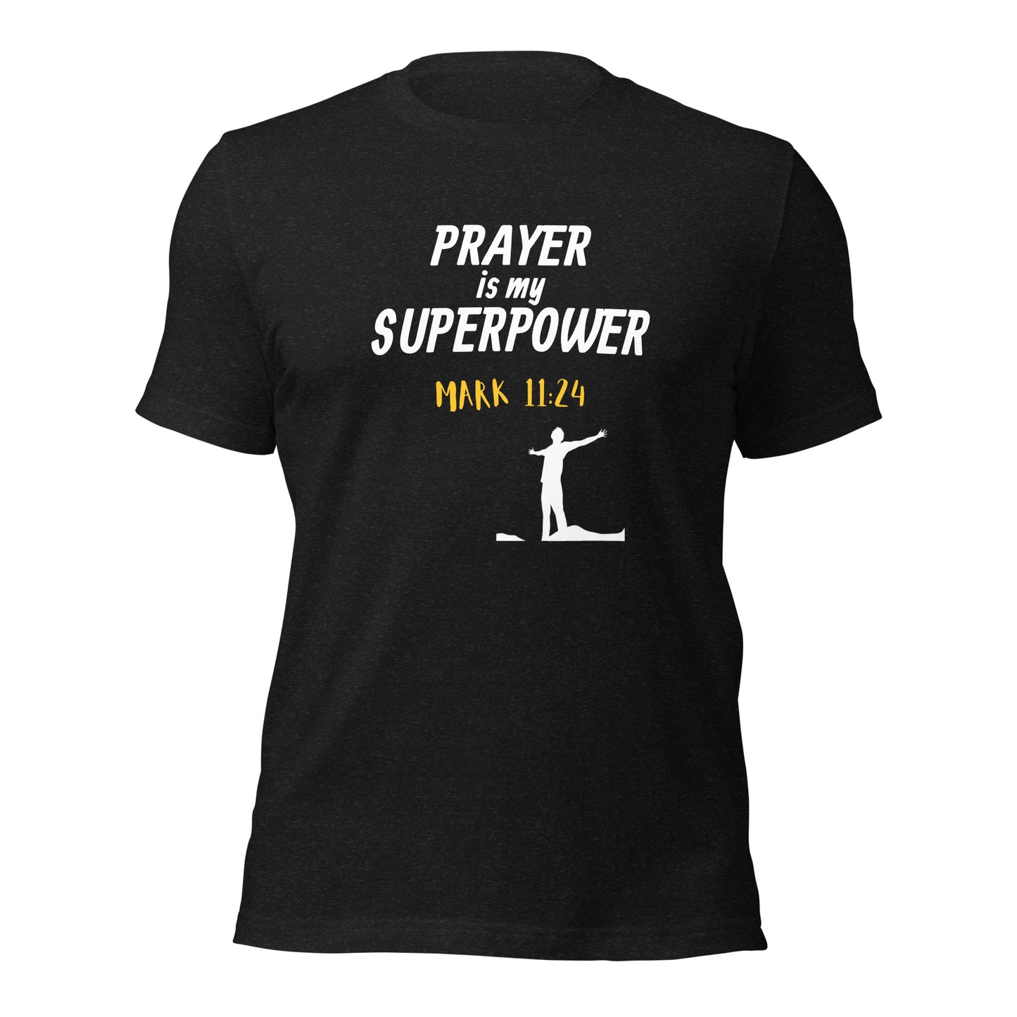 Prayer is My Superpower Unisex t-shirt