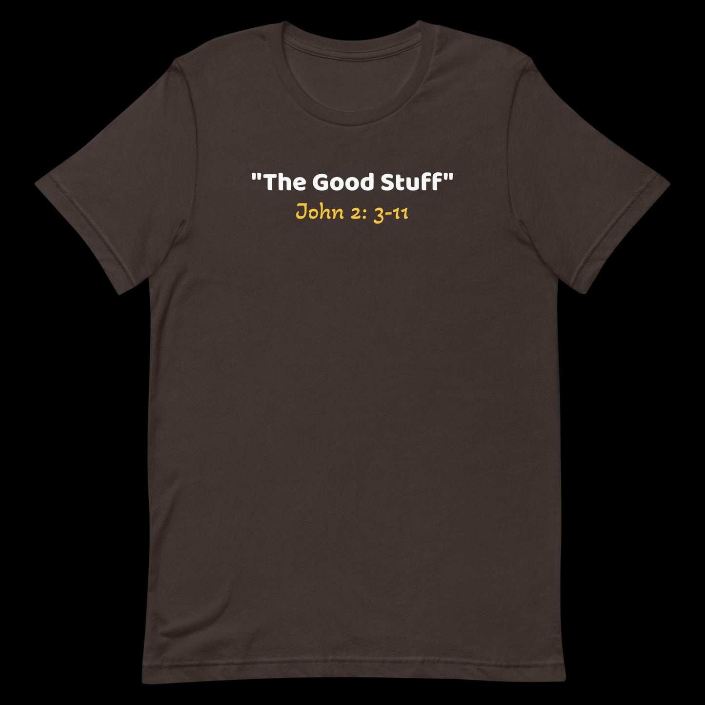 The Good Stuff Unisex t-shirt