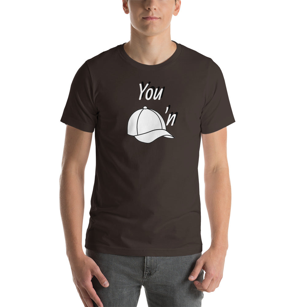 You Cappin Unisex t-shirt