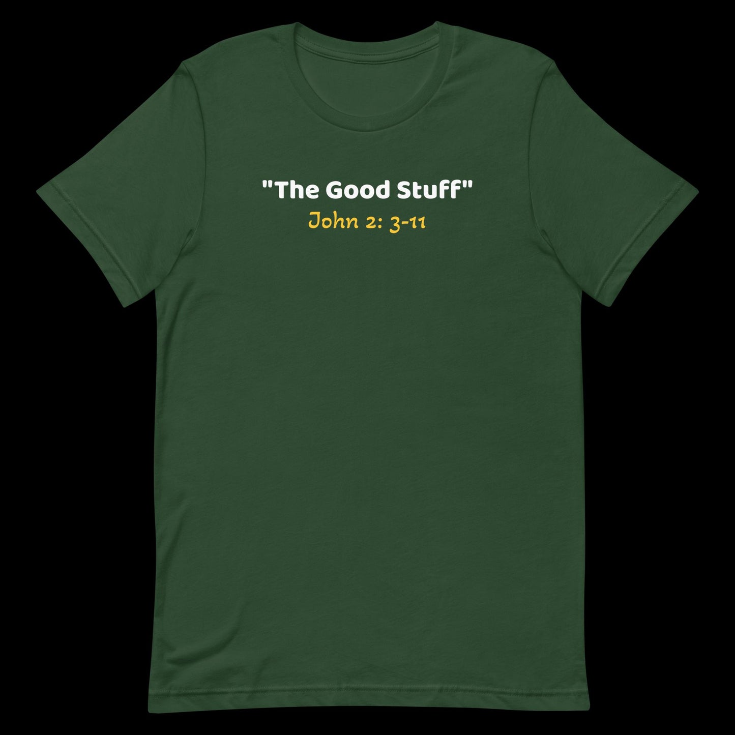 The Good Stuff Unisex t-shirt