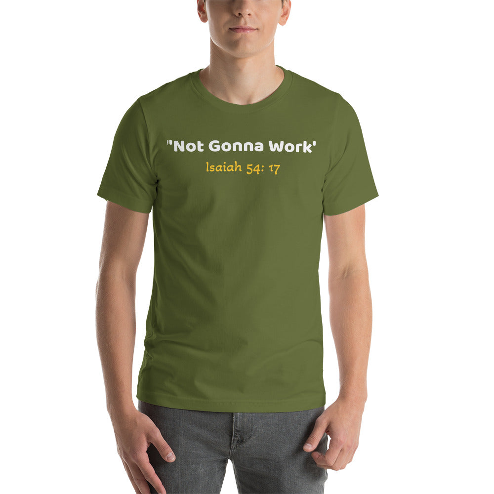 Not Gonna Work Unisex t-shirt