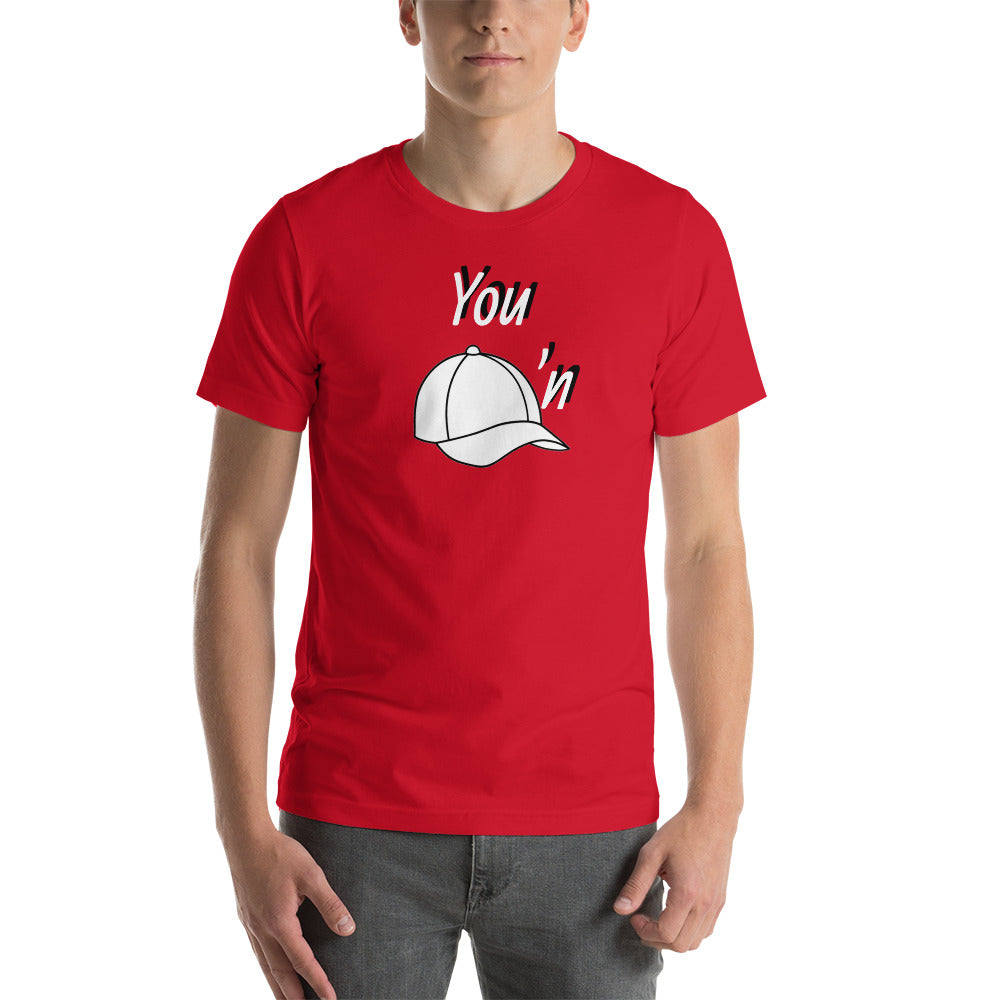 You Cappin Unisex t-shirt