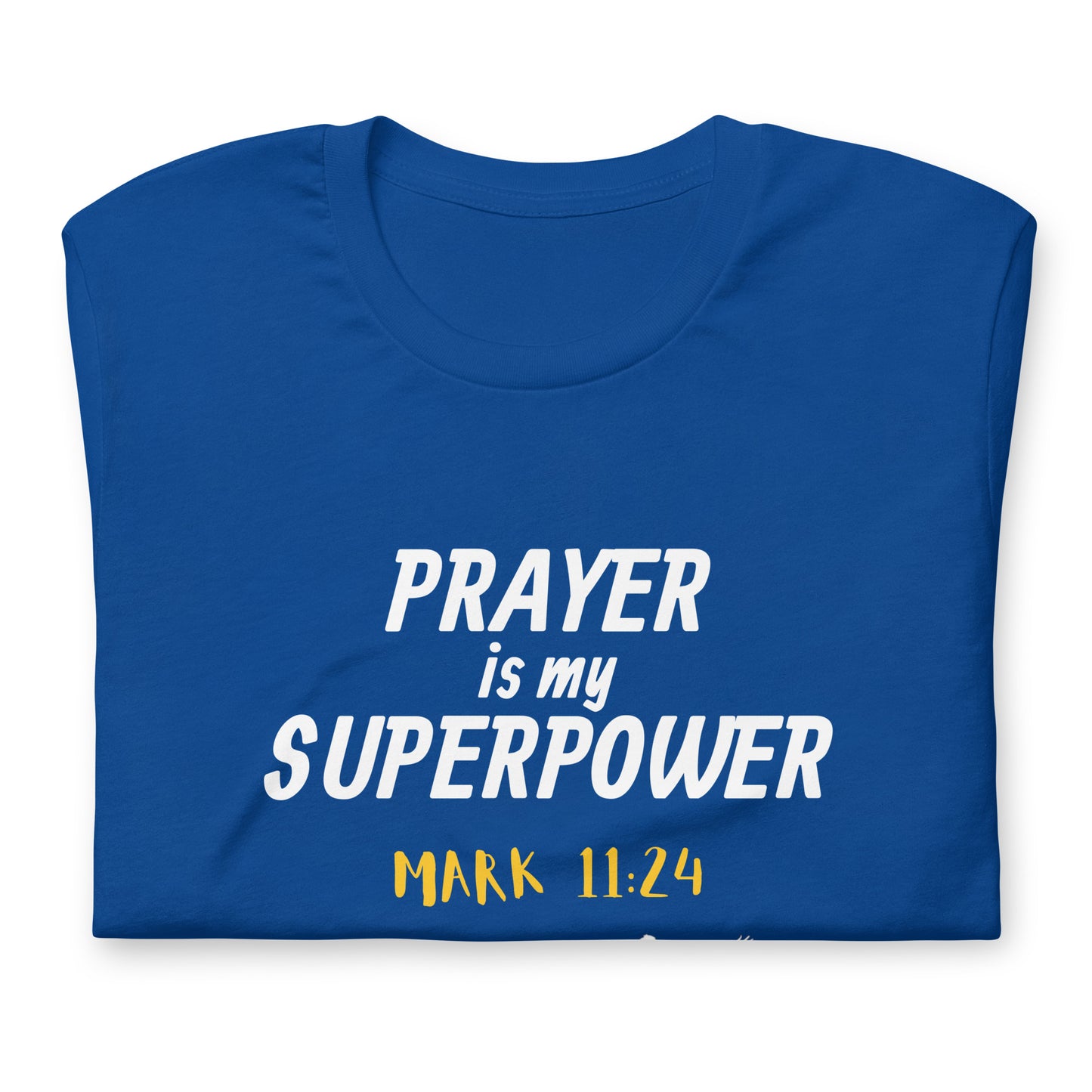 Prayer is My Superpower Unisex t-shirt