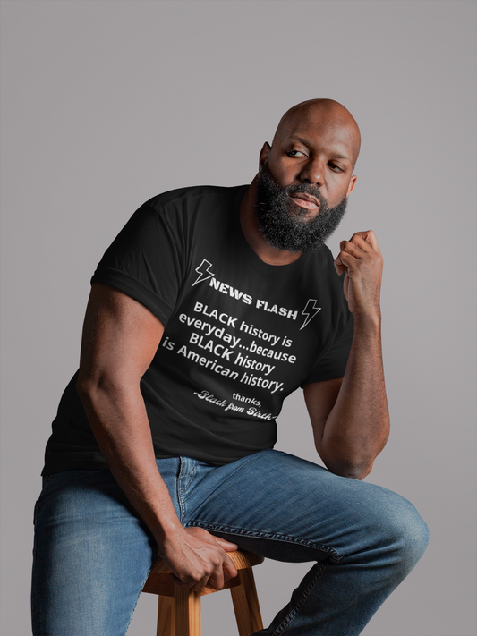 NF: Black History is Every Day-Unisex T-Shirt